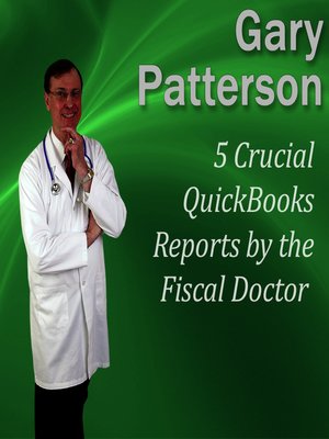 cover image of 5 Crucial QuickBooks Reports by the Fiscal Doctor
